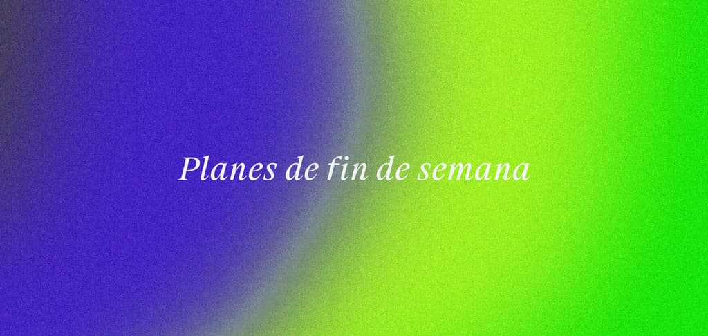 planes de fin de semana